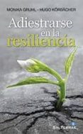 adiestrarse en la resiliencia-monika gruhl-9788429320848 adiestrarse en la resiliencia-monika gruhl-9788429320848