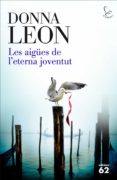 les aigües de l'eterna joventut (ebook)-donna leon-9788429774948 les aigües de l'eterna joventut (ebook)-donna leon-9788429774948