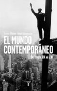 el mundo contemporaneo: del siglo xix al xxi-ramon villares-angel bahamonte-9788430600748 el mundo contemporaneo: del siglo xix al xxi-ramon villares-angel bahamonte-9788430600748