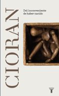 del inconveniente de haber nacido-e. m. cioran-9788430616848 del inconveniente de haber nacido-e. m. cioran-9788430616848