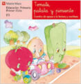 tomate, patata y pimiento: lectura (educacion primaria, 1 ciclo)-ana fernandez buñuel-maria carmen rodriguez-9788431629748 tomate, patata y pimiento: lectura (educacion primaria, 1 ciclo)-ana fernandez buñuel-maria carmen rodriguez-9788431629748