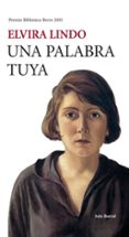 una palabra tuya (premio biblioteca breve 2005)-elvira lindo-9788432212048 una palabra tuya (premio biblioteca breve 2005)-elvira lindo-9788432212048