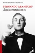 avidas pretensiones-fernando aramburu-9788432224348 avidas pretensiones-fernando aramburu-9788432224348