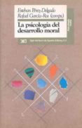 la psicologia del desarrollo moral-esteban perez-delgado-9788432307348 la psicologia del desarrollo moral-esteban perez-delgado-9788432307348