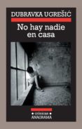 no hay nadie en casa-dubravka ugresic-9788433925848 no hay nadie en casa-dubravka ugresic-9788433925848