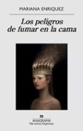 los peligros de fumar en la cama-mariana enriquez-9788433998248 los peligros de fumar en la cama-mariana enriquez-9788433998248