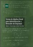 temas de álgebra lineal para administración y dirección de empresas-alberto alvarez lopez-9788436269048 temas de álgebra lineal para administración y dirección de empresas-alberto alvarez lopez-9788436269048