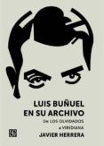 luis buñuel en su archivo-9788437507248 luis buñuel en su archivo-9788437507248