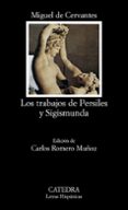 los trabajos de persiles y sigismunda-miguel de cervantes saavedra-9788437615448 los trabajos de persiles y sigismunda-miguel de cervantes saavedra-9788437615448