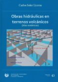 obras hidraulicas en terrenos volcanicos (islas oceanicas)-carlos soler liceras-9788438004548 obras hidraulicas en terrenos volcanicos (islas oceanicas)-carlos soler liceras-9788438004548