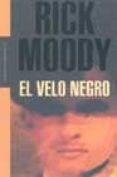 el velo negro-rick moody-9788439709848 el velo negro-rick moody-9788439709848