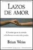 lazos de amor-brian weiss-9788440660848 lazos de amor-brian weiss-9788440660848