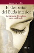 el despertar del buda interior: la sabiduria del budismo para occ identales-lama surya das-9788441428348 el despertar del buda interior: la sabiduria del budismo para occ identales-lama surya das-9788441428348