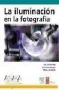 la iluminacion en la fotografia-fil hunter-steven biver-9788441523548 la iluminacion en la fotografia-fil hunter-steven biver-9788441523548
