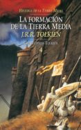 la formacion de la tierra media (historia de la tierra media; t. 4)-j.r.r. tolkien-9788445071748 la formacion de la tierra media (historia de la tierra media; t. 4)-j.r.r. tolkien-9788445071748