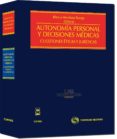 autonomia personal y decisiones medicas: cuestiones etica y jurid icas-blanca mendoza buergo-9788447034048 autonomia personal y decisiones medicas: cuestiones etica y jurid icas-blanca mendoza buergo-9788447034048