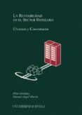 la rentabilidad en el sector hotelero: eficiencia y concentracion-miguel angel martin-9788447208548 la rentabilidad en el sector hotelero: eficiencia y concentracion-miguel angel martin-9788447208548