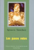 los pasos rotos-ignacio sanchez-9788447209248 los pasos rotos ignacio sanchez 9788447209248