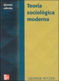 teoria sociologica moderna-george ritzer-9788448132248 teoria sociologica moderna-george ritzer-9788448132248