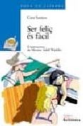 ser feliç es facil-care santos-9788448917548 ser feliç es facil-care santos-9788448917548
