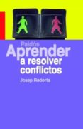 aprender a resolver conflictos (ebook)-josep redorta-9788449325748 aprender a resolver conflictos (ebook)-josep redorta-9788449325748
