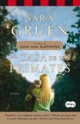 la casa de los primates-sara gruen-9788466326148 la casa de los primates-sara gruen-9788466326148