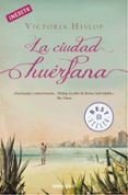 la ciudad huerfana-victoria hislop-9788466329248 la ciudad huerfana-victoria hislop-9788466329248