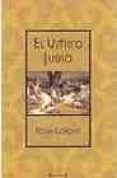 el ultimo judio (ed. de lujo)-noah gordon-9788466626248 el ultimo judio (ed. de lujo)-noah gordon-9788466626248