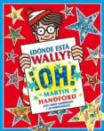 ¿donde esta wally?: ¡oh! (estuche de seis libros y un rompecabeza s) (contiene: ¿donde esta wally?; ¿donde esta wally ahora?; ¿donde esta wally? el viaje fantastico; ¿donde esta wally? en hollywood; ¿d-eugenio montale-9788466648448 ¿donde esta wally?: ¡oh! (estuche de seis libros y un rompecabeza s) (contiene: ¿donde esta wally?; ¿donde esta wally ahora?; ¿donde esta wally? el viaje fantastico; ¿donde esta wally? en hollywood; ¿d-eugenio montale-9788466648448