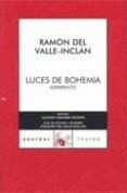 luces de bohemia-ramon maria del valle inclan-9788467021448 luces de bohemia-ramon maria del valle inclan-9788467021448