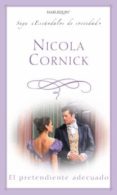 el pretendiente adecuado-nicola cornick-9788467156348 el pretendiente adecuado-nicola cornick-9788467156348
