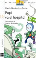 pupi va al hospital-maria menendez-ponte-9788467547948 pupi va al hospital-maria menendez-ponte-9788467547948