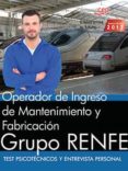 operador de ingreso de mantenimiento y fabricación. grupo renfe. test psicotécnicos y entrevista personal-9788468178448 operador de ingreso de mantenimiento y fabricación. grupo renfe. test psicotécnicos y entrevista personal-9788468178448