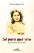 sé para qué vivo-ezequiel garcía rojo-9788470684548 sé para qué vivo-ezequiel garcía rojo-9788470684548