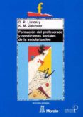 formacion del profesorado y condiciones sociales de la escolariza cion (2ª ed.)-9788471123848 formacion del profesorado y condiciones sociales de la escolariza cion (2ª ed.)-9788471123848