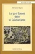 lo que europa debe al cristianismo-dalmacio negro-9788472094048 lo que europa debe al cristianismo-dalmacio negro-9788472094048