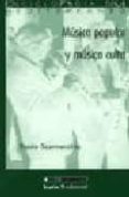 musica popular y musica culta-paolo scarnecchia-9788474263848 musica popular y musica culta-paolo scarnecchia-9788474263848