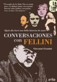algun dia hare una bella historia amor: conversaciones con fellin i-giovanni grazzini-9788474322248 algun dia hare una bella historia amor: conversaciones con fellin i-giovanni grazzini-9788474322248