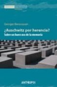 ¿auschwitz por herencia?: sobre un buen uso de la memoria-georges bensoussan-emilio peral-9788476589748 ¿auschwitz por herencia?: sobre un buen uso de la memoria-georges bensoussan-emilio peral-9788476589748