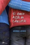 el diario azul de carlota-gemma lienas-9788476699348 el diario azul de carlota-gemma lienas-9788476699348