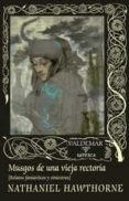 musgos de una vieja rectoría-nathaniel hawthorne-9788477028048 musgos de una vieja rectoría-nathaniel hawthorne-9788477028048