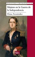 mujeres en la guerra de la independencia-elena fernandez-9788477372448 mujeres en la guerra de la independencia-elena fernandez-9788477372448
