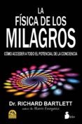la fisica de los milagros-richard d. bartlett-9788478089048 la fisica de los milagros-richard d. bartlett-9788478089048