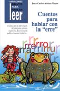 narraciones breves para hablar, leer: cuentos para hablar con la narraciones breves para hablar, leer: cuentos para hablar con la