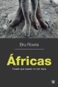 africas: cosas que pasan no tan lejos-bru rovira-9788478715848 africas: cosas que pasan no tan lejos-bru rovira-9788478715848