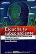 escuchar tu subconsciente: como reconocer y aprovechar tu voz int erior-jenny davidow-9788479013448 escuchar tu subconsciente: como reconocer y aprovechar tu voz int erior-jenny davidow-9788479013448