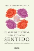 el arte de cultivar una vida con sentido-emily e. smith-9788479539948 el arte de cultivar una vida con sentido-emily e. smith-9788479539948