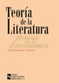 teoria de la literatura-jose dominguez caparros-9788480045148 teoria de la literatura-jose dominguez caparros-9788480045148