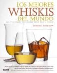 (pe) los mejores whiskis del mundo: 750 variedades destiladas de tain a tokio-dominic roskrow-9788480769648 (pe) los mejores whiskis del mundo: 750 variedades destiladas de tain a tokio-dominic roskrow-9788480769648