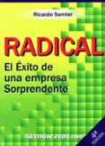 radical: el exito de una empresa sorprendente (3ª ed.)-ricardo semler-9788480886048 radical: el exito de una empresa sorprendente (3ª ed.)-ricardo semler-9788480886048